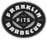 FRANKLIN BARBECUE HAND MADE BACK YARD PITS
