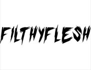 FILTHYFLESH