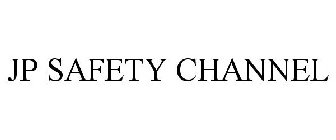 JP SAFETY CHANNEL