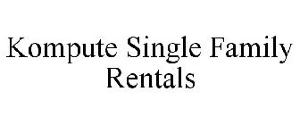 KOMPUTE SINGLE FAMILY RENTALS