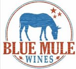 BLUE MULE WINES