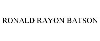 RONALD RAYON BATSON