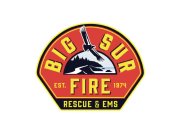 BIG SUR FIRE EST. 1974 RESCUE & EMS