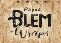 PHYAH BLEM WRAPS