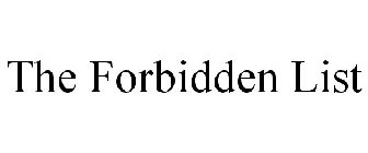 THE FORBIDDEN LIST