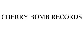 CHERRY BOMB RECORDS