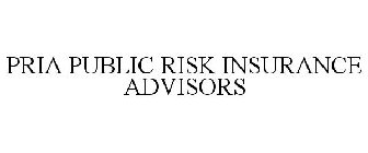 PRIA PUBLIC RISK INSURANCE ADVISORS