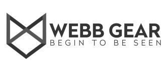WEBB GEAR BEGIN TO BE SEEN