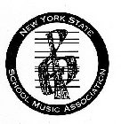 NEW YORK STATE SCHOOL MUSIC ASSOCIATION