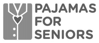 PAJAMAS FOR SENIORS