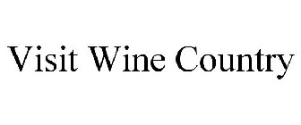 VISIT WINE COUNTRY