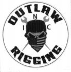 OUTLAW RIGGING INC