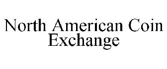 NORTH AMERICAN COIN EXCHANGE