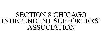 SECTION 8 CHICAGO INDEPENDENT SUPPORTERS' ASSOCIATION