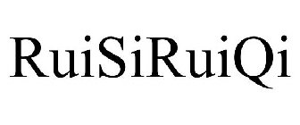 RUISIRUIQI