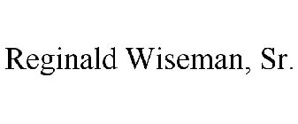 REGINALD WISEMAN, SR.