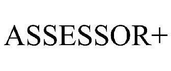 ASSESSOR+