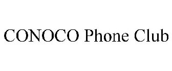 CONOCO PHONE CLUB