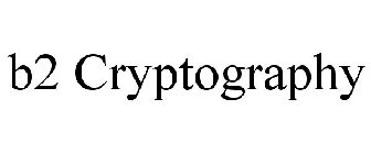 B2 CRYPTOGRAPHY