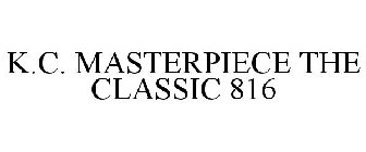 K.C. MASTERPIECE THE CLASSIC 816