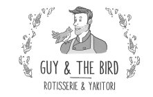 GUY & THE BIRD ROTISSERIE & YAKITORI