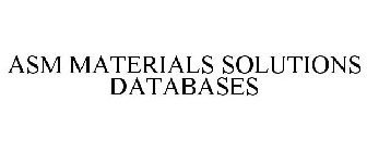 ASM MATERIALS SOLUTIONS DATABASES