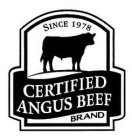 CERTIFIED ANGUS BEEF BRAND SINCE 1978