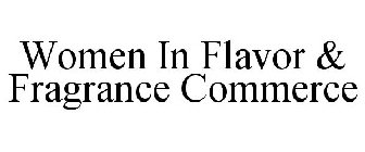 WOMEN IN FLAVOR & FRAGRANCE COMMERCE