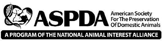 ASPDA AMERICAN SOCIETY FOR THE PRESERVATION OF DOMESTIC ANIMALS A PROGRAM OF THE NATIONAL ANIMAL INTEREST ALLIANCE