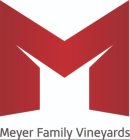 M MEYER FAMILY VINEYARDS