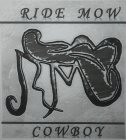 RIDE MOW COWBOY