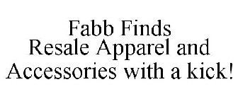 FABB FINDS RESALE APPAREL AND ACCESSORIES WITH A KICK!