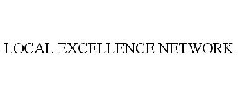 LOCAL EXCELLENCE NETWORK