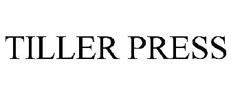 TILLER PRESS