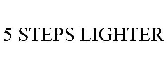 5 STEPS LIGHTER