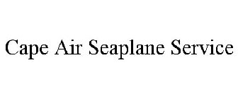 CAPE AIR SEAPLANE SERVICE
