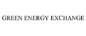 GREEN ENERGY EXCHANGE