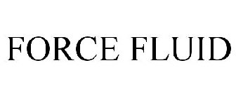 FORCE FLUID