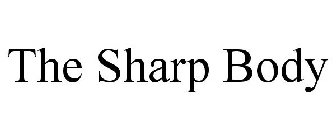 THE SHARP BODY