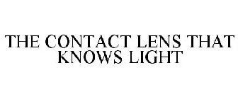THE CONTACT LENS THAT KNOWS LIGHT