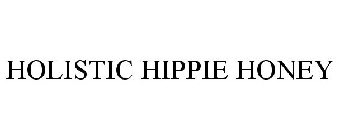 HOLISTIC HIPPIE HONEY