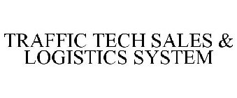 TRAFFIC TECH SALES & LOGISTICS SYSTEM