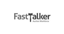 FASTTALKER AUCTION WORKFORCE