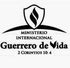 MINISTERIO INTERNACIONAL GUERRERO DE VIDA 2 CORINTIOS 10: 4