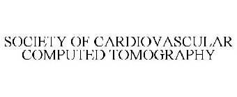 SOCIETY OF CARDIOVASCULAR COMPUTED TOMOGRAPHY