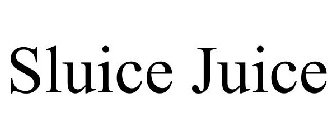 SLUICE JUICE