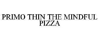 PRIMO THIN THE MINDFUL PIZZA