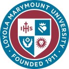 I H S LOYOLA MARYMOUNT UNIVERSITY FOUNDED 1911