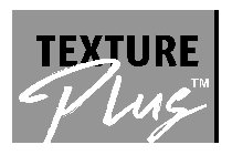 TEXTURE PLUS