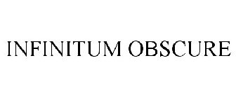 INFINITUM OBSCURE
